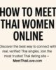 how to meet that women online | Thai dating site | Best Thai dating sites | Real Thai women | Thai singles | Verified Thai dating platform | How to meet Thai women | meethailove.com